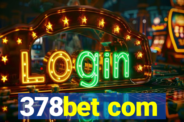 378bet com